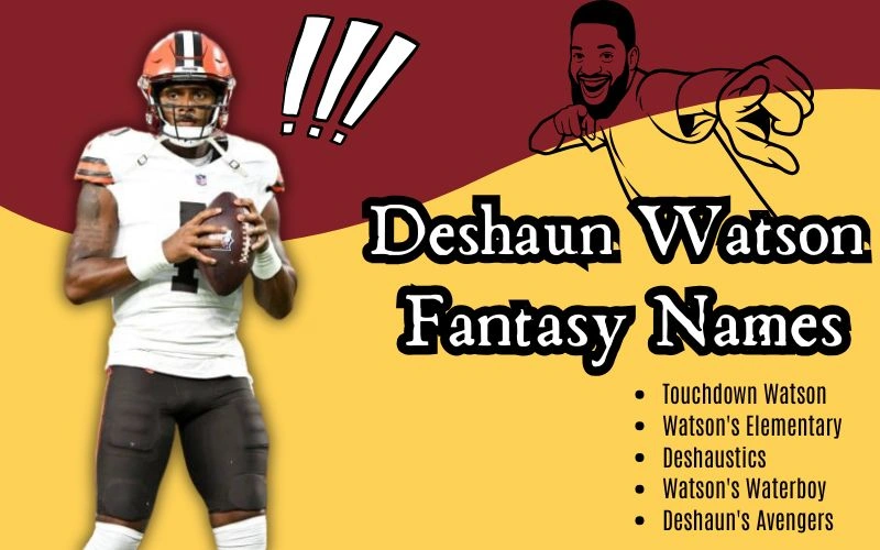 Deshaun Watson Fantasy Names: 47 Hilarious Team Name Ideas for Your 2026 Fantasy Football Roster Deshaun Watson Fantasy Names