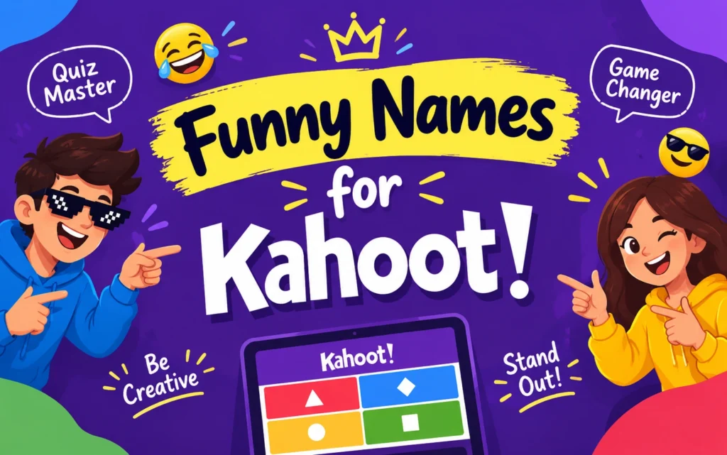 75+ Funny Names for Kahoot That’ll Make Your Whole Class Laugh (2026)